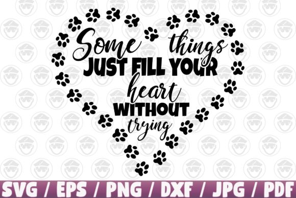 Dog Paw Some Things Just Fill Your Heart
