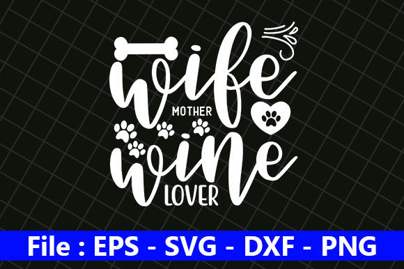 Dog Quotes Design, Wife Mother Wine