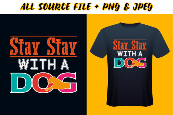 Stay with a Dog T-shirt Design