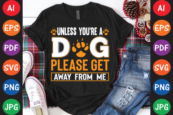 Unless You’re a Dog Please Get Away from