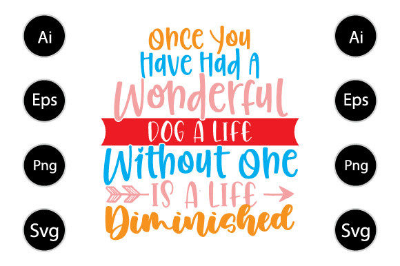 Wonderful Dog a Life Shirt